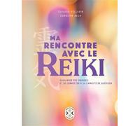 Ma rencontre avec le Reiki Équilibrer ses énergies et se connecter à sa capacité de guérison - Caroline Beck - Nouv.energies - broché - Guide