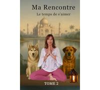 Ma Rencontre : Le temps de s’aimer