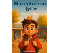 Ma rentrée en 6 ème: Le collège