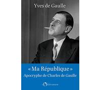 "Ma République" apocryphe de Charles de Gaulle