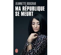 Ma République se meurt - Jeannette Bougrab - J'ai Lu - Poche - Essai