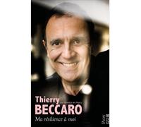 Ma résilience à moi - Thierry Beccaro - Plon - broché - Essai