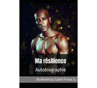 Ma résilience: Autobiographie