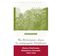 Ma Résistance dans la compagnie Stéphane Une jeunesse dans la tourmente - Jacques Marechaux - Presses Universitaires Grenoble - broché - Récit
