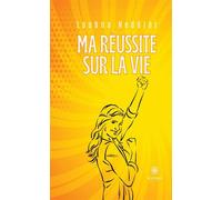 Ma réussite sur la vie - Loubna Neddjar - Le Lys Bleu - Poche - Témoignage