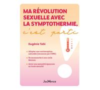 Ma révolution sexuelle avec la symptothermie, c'est parti ! - Eugénie Tabi - Jouvence - broché - Guide