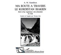 Ma route à travers le Kurdistan Récit d'un ingénieur néo-zélandais en Irak - A.M. Hamilton - L'harmattan - broché - Livre