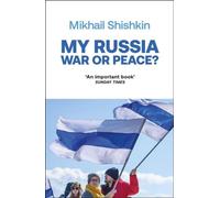 Ma Russie : Guerre ou paix ?