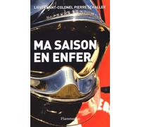 Pierre Schaller – Ma saison en enfer – Flammarion