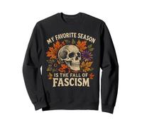 Ma Saison préférée est la Chute du fascisme Sweatshirt