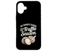 Ma Saison préférée est la Saison des truffes Coque pour iPhone 16 Plus