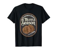 Ma Saison préférée est la Saison des truffes T-Shirt
