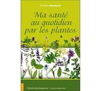 Ma santé au quotidien par les plantes