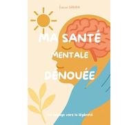 Ma Santé Mentale Dénouée: Un voyage vers la légèreté