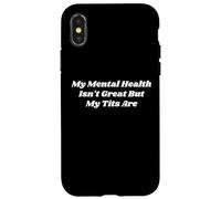 Ma santé mentale n'est Pas géniale mais Mes Seins sont Un drôle d'amour de soi Coque pour iPhone X/XS