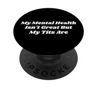 Ma santé mentale n'est Pas géniale mais Mes Seins sont Un drôle d'amour de soi PopSockets PopGrip Adhésif
