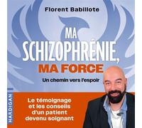 Ma schizophrénie, ma force - Florent Babillote - Hardigan - Livre audio - Livre