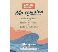 Ma semaine 2026-2027: Savoir m'organiser, planifier ma semaine, garder ma motivation