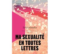 Ma sexualité en toutes lettres