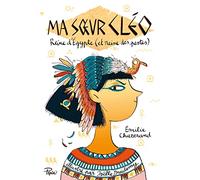 Ma soeur Cléo, reine d'Égypte: (et reine des pestes)