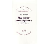 Ma soeur, mon épouse H. F. Peters (Auteur), Léo Lack (Traduction)