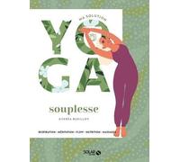 Ma Solution Yoga Souplesse - Respiration - Méditation - Flow - Nutrition - Massages
