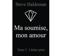 Ma soumise, mon amour, Tome 2