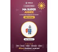 Ma Super Année: CM2 - Mon cahier rituel pour réussir toute l'année et préparer la 6e (Maths & Français, 10-11 ans)