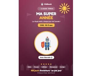 Ma Super Année: CM2 - Mon cahier rituel pour réussir toute l'année et préparer la 6e (Maths & Français, 10-11 ans)