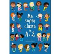 Ma super e A à Z - à partir de 5 ans Coralie Saudo (Auteur), Mélanie Grandgirard (Illustration), Mayana Itoïz (D'après), Mayana Itoïz (Illustration)