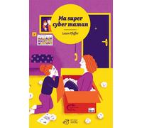 Ma super cyber maman - Laure Pfeffer - Thierry Magnier Eds - broché - Roman junior