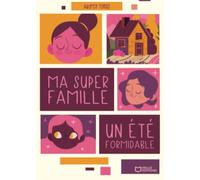 Ma super famille - un été formidable