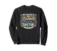 Ma sœur est Mon médecin préféré | Funny Family Sweatshirt