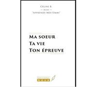 ma sœur, ta vie ton épreuve