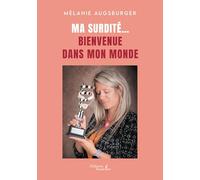 Ma surdité... Bienvenue dans mon monde