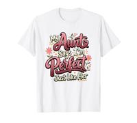 Ma Tante Dit Que Je suis Parfaite, Tout comme sa nièce Florale T-Shirt