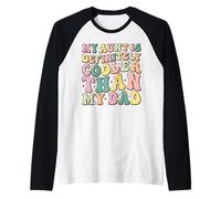 Ma Tante est Vraiment Plus Cool Que Mon père C'est drôle Manche Raglan