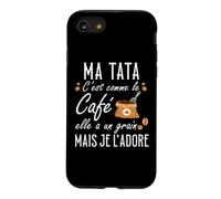 Ma Tata C'est comme Le café Elle a Un Grain Je l'adore Coque pour iPhone SE (2020) / 7/8