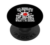 Ma Technique de Bowling est Top secrète, même si Je ne Sais Pas ce Que Je suis PopSockets PopGrip Adhésif