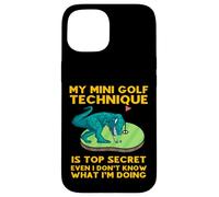 Ma Technique de Mini Golf est Top Secret, même si Je ne Sais Pas Quoi Coque pour iPhone 15