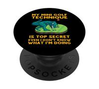 Ma Technique de Mini Golf est Top Secret, même si Je ne Sais Pas Quoi PopSockets PopGrip Adhésif