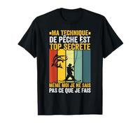 Ma Technique De Pêche Est Top Secrète Poissons Drôle Pêcheur T-Shirt
