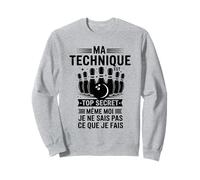 Ma Technique Est Top Secret Humour Bowling Drôle Sport Sweatshirt