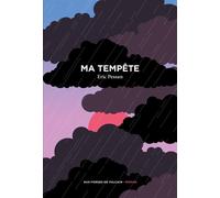 Ma Tempête - Eric Pessan - Aux Forges Vulcain - broché - Roman