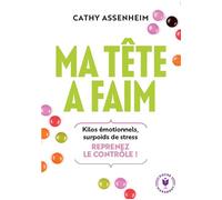 Cathy Assenheim – Ma tête a faim – Stéréotypes, préjugés : ne vous laissez plus berner !