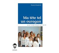 Ma tête tel un ouragan - Pascale Schoulevilz - Publibook - broché - Autobiographie