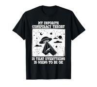 Ma théorie du Complot préférée : Tout va Bien se Passer T-Shirt