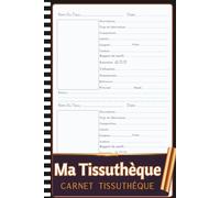Ma Tissuthèque , Carnet Tissuthèque: Cahier Tissuthèque Créatif - Notez vos Échantillons, Compositions, Couleurs et Fournisseurs