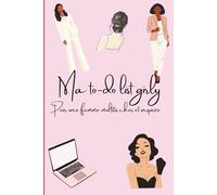 Ma to-do list girly - Pour une femme multitâches et inspirée: Ma to-do list girly - Pour une femme multitâches et inspirée ( to-do list et pages lignées)