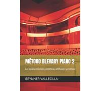 Mã©Todo Blevary Piano 2: Las Escalas Modales, Sintã©Ticas, Artificiales Y Exã³Ticas